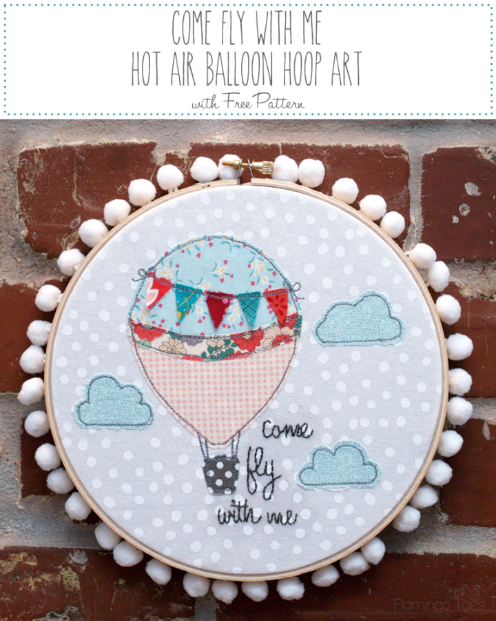 Come Fly With Me Hot Air Balloon Embroidery Hoop Art